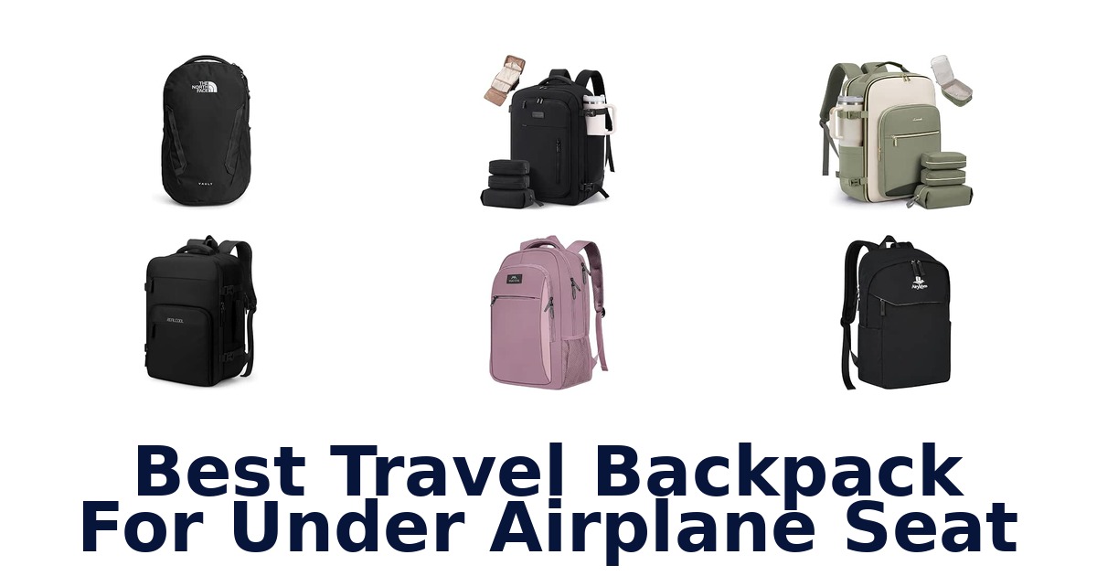 Best Travel Backpack For Under Airplane Seat