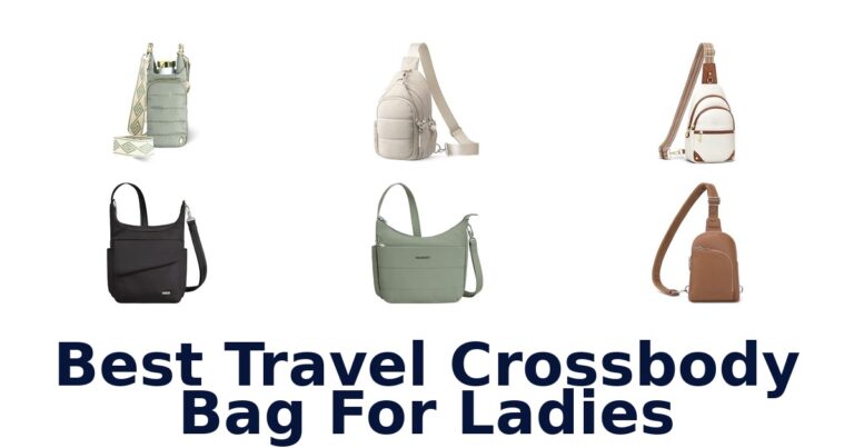 Best Travel Crossbody Bag For Ladies