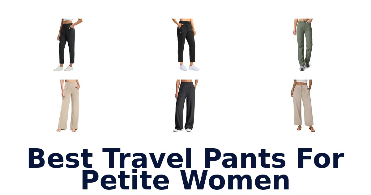 Best Travel Pants For Petite Women
