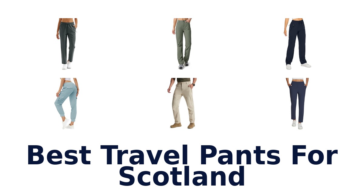 Best Travel Pants For Scotland