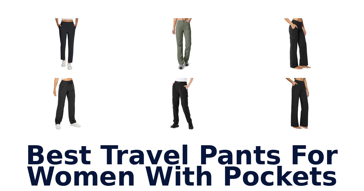 Best Travel Pants For Women With Pockets