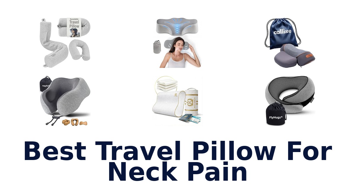 Best Travel Pillow For Neck Pain