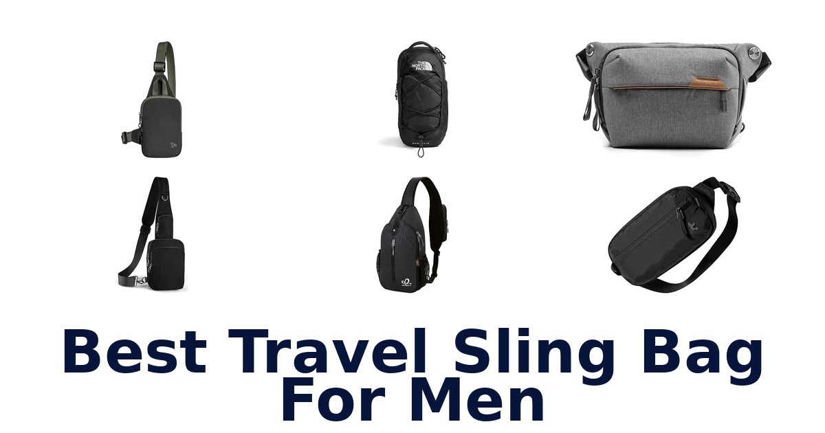 Best Travel Sling Bag For Men