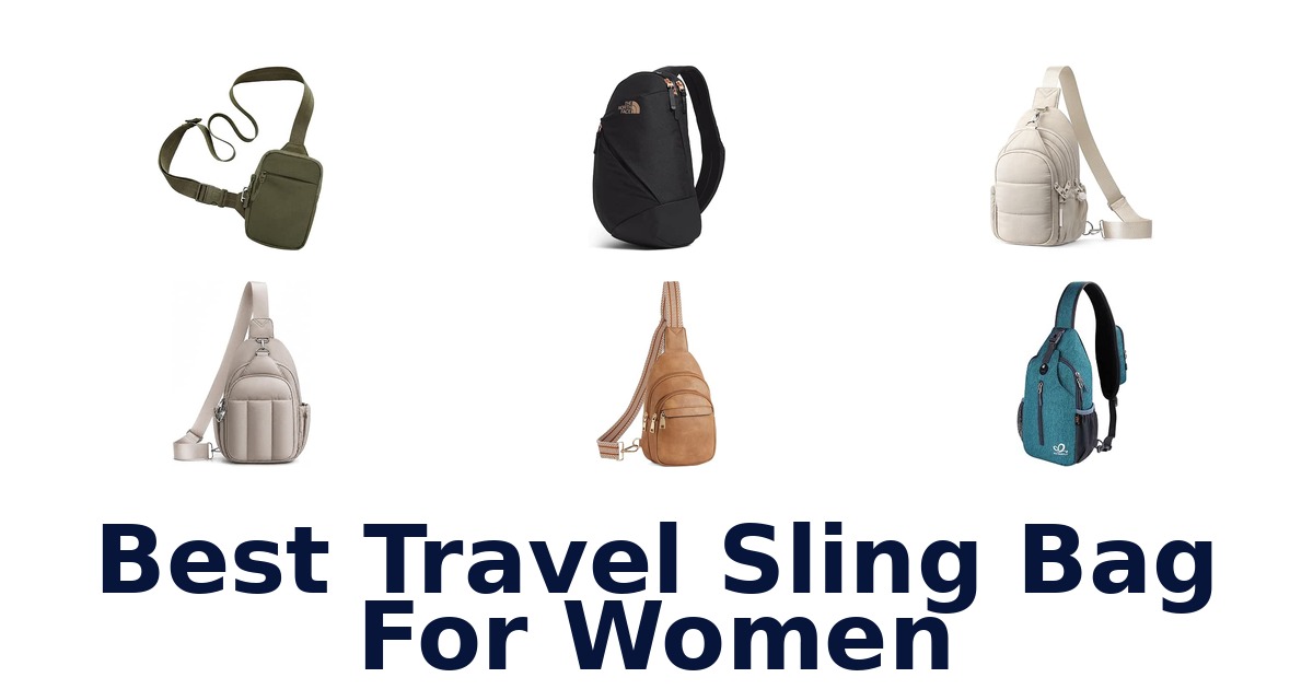 Best Travel Sling Bag For Women