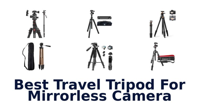 Best Travel Tripod For Mirrorless Camera
