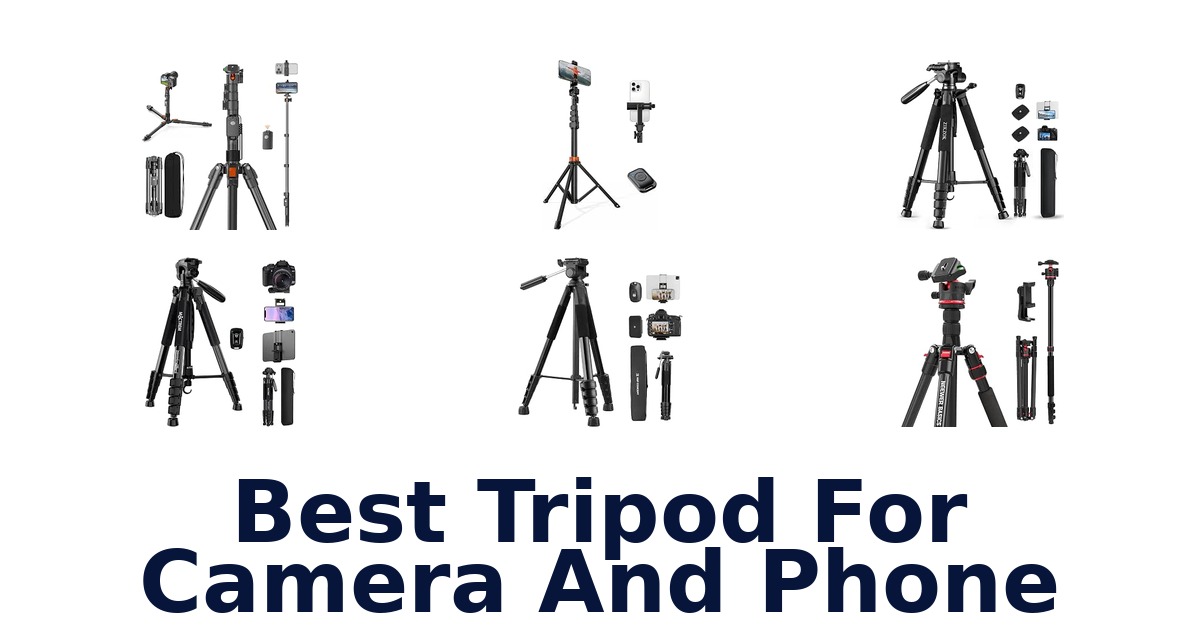 Best Tripod For Camera And Phone