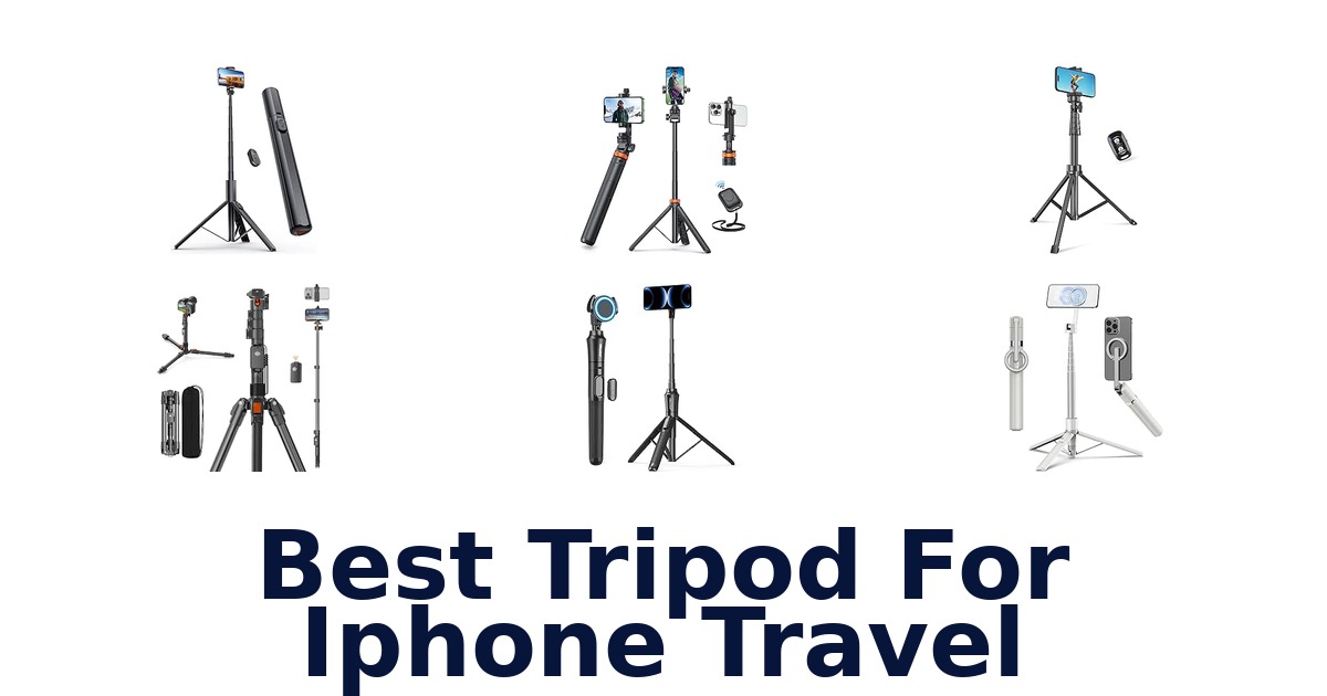 Best Tripod For iPhone Travel