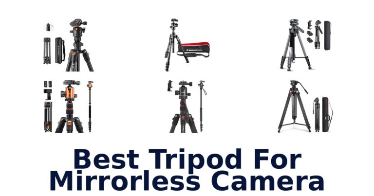 Best Tripod For Mirrorless Camera