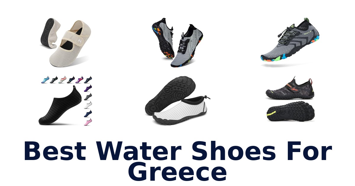 Best Water Shoes For Greece