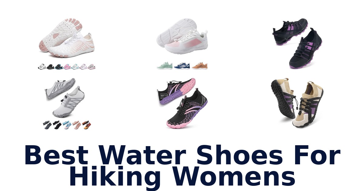 Best Water Shoes For Hiking Womens