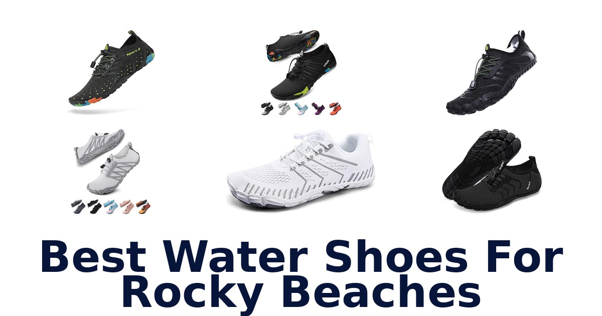 Best Water Shoes For Rocky Beaches