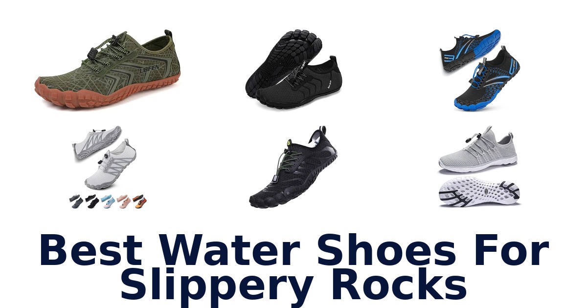 Best Water Shoes For Slippery Rocks