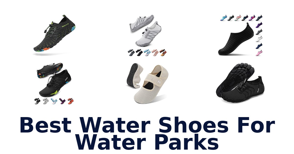Best Water Shoes For Water Parks