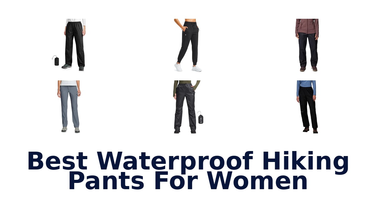 Best Waterproof Hiking Pants For Women
