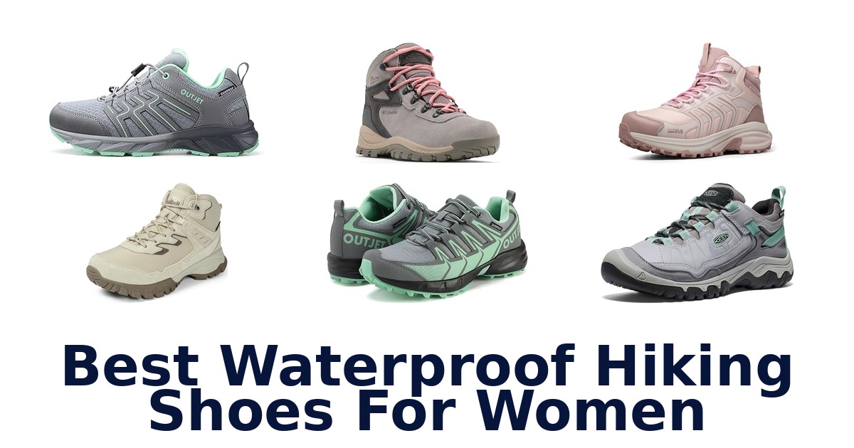 Best Waterproof Hiking Shoes For Women