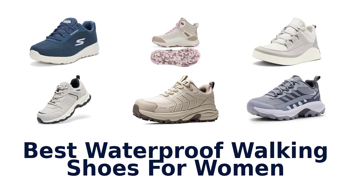 Best Waterproof Walking Shoes For Women