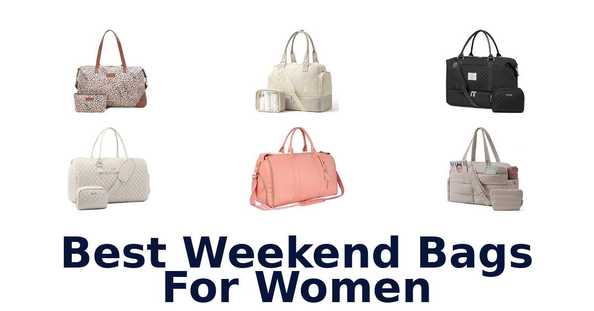 Best Weekend Bags For Women