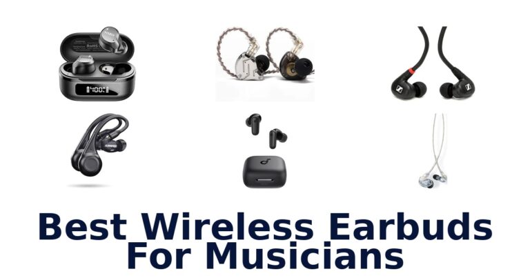 Best Wireless Earbuds For Musicians