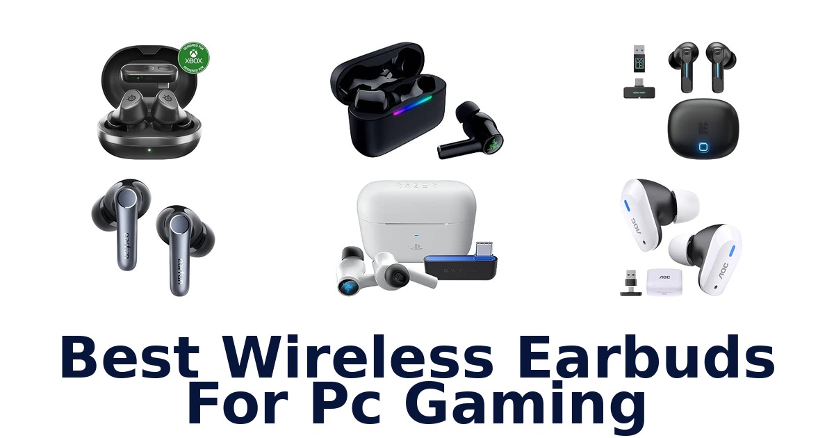 Best Wireless Earbuds For Pc Gaming