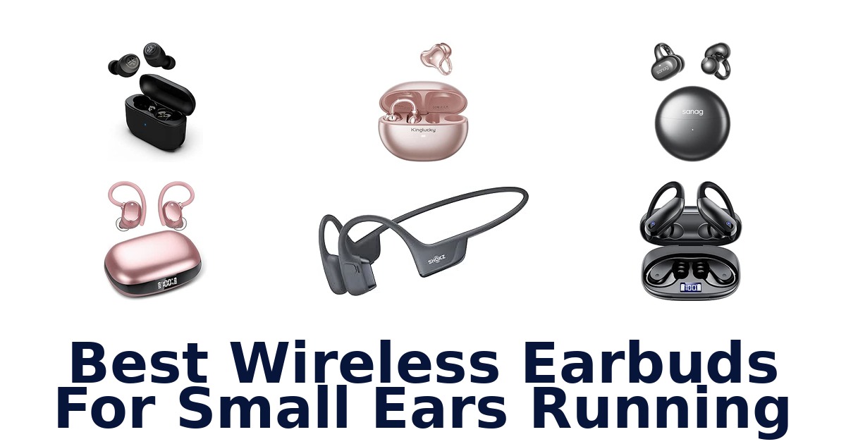 Best Wireless Earbuds For Small Ears Running