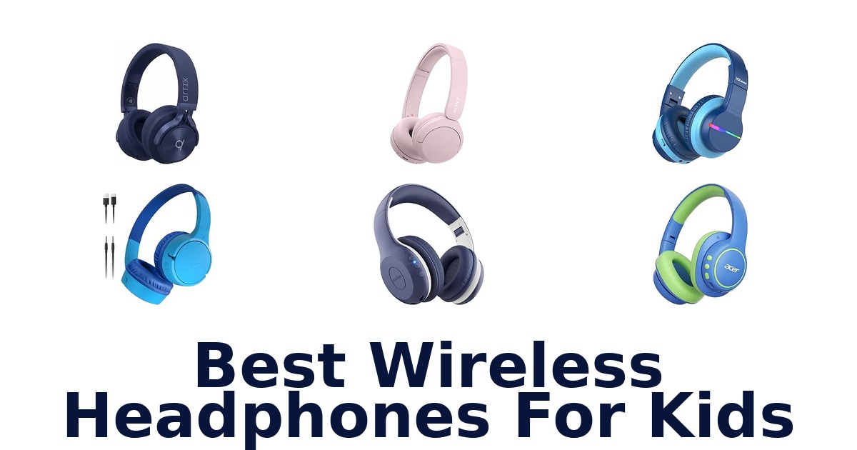 Best Wireless Headphones For Kids
