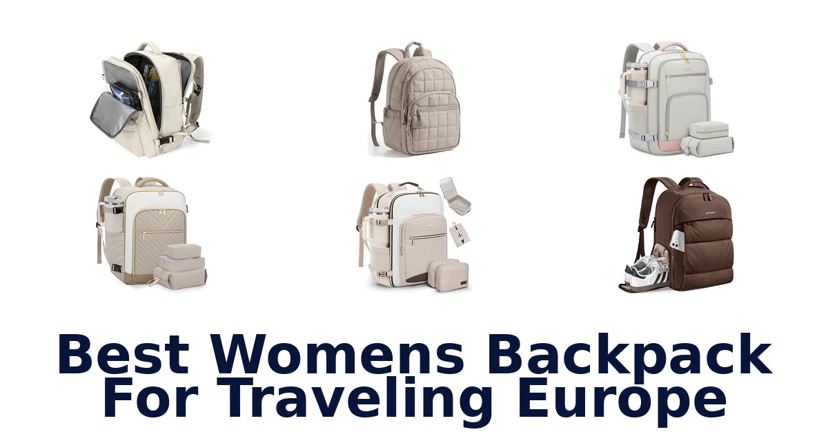 Best Womens Backpack For Traveling Europe