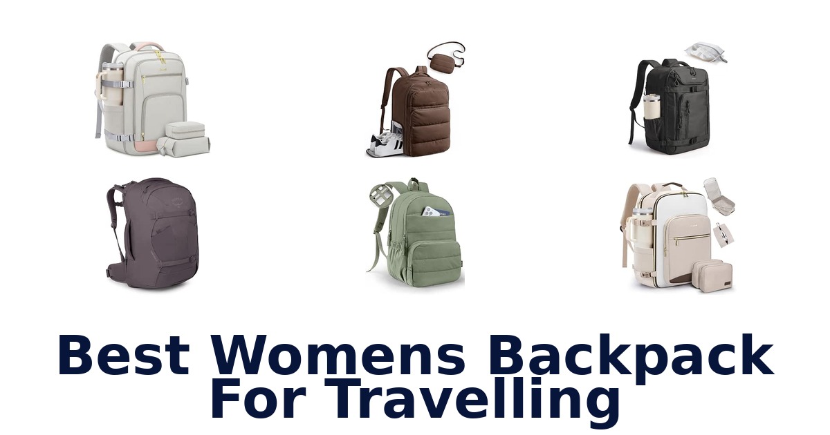 Best Womens Backpack For Travelling
