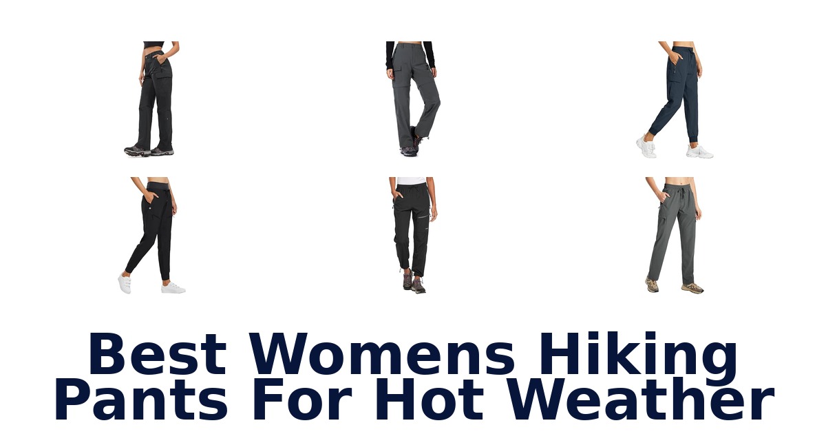 Best Womens Hiking Pants For Hot Weather