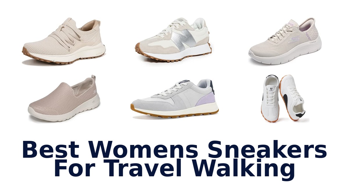 Best Womens Sneakers For Travel Walking