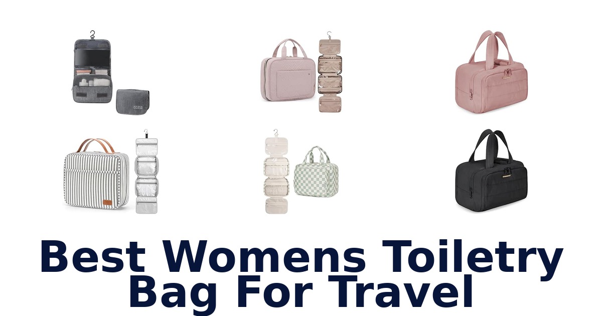 Best Womens Toiletry Bag For Travel