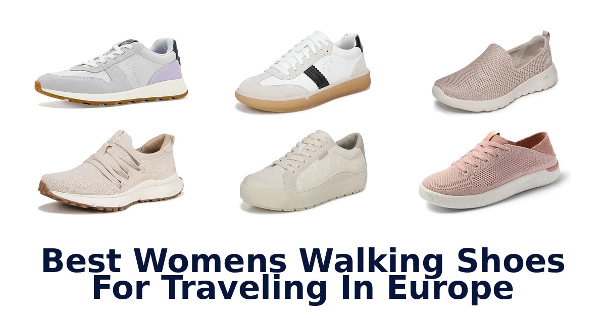 Best Womens Walking Shoes For Traveling In Europe